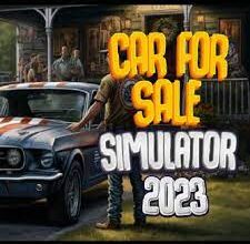 Car for Sale Simulator 2023 Apk Mobile İndir